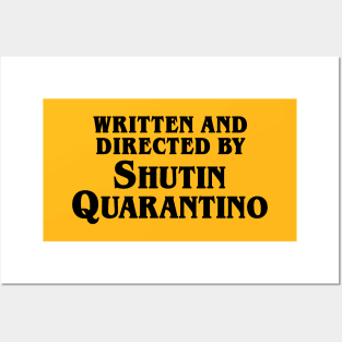 Written and Directed by Shutin Quarantino Posters and Art